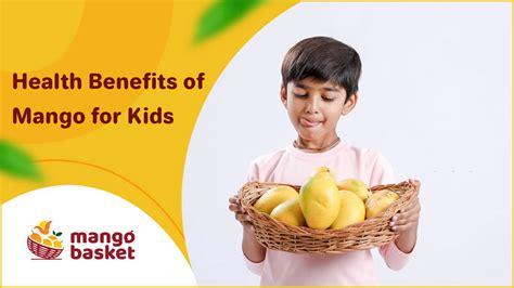 mango kids|mango benefits for kids.